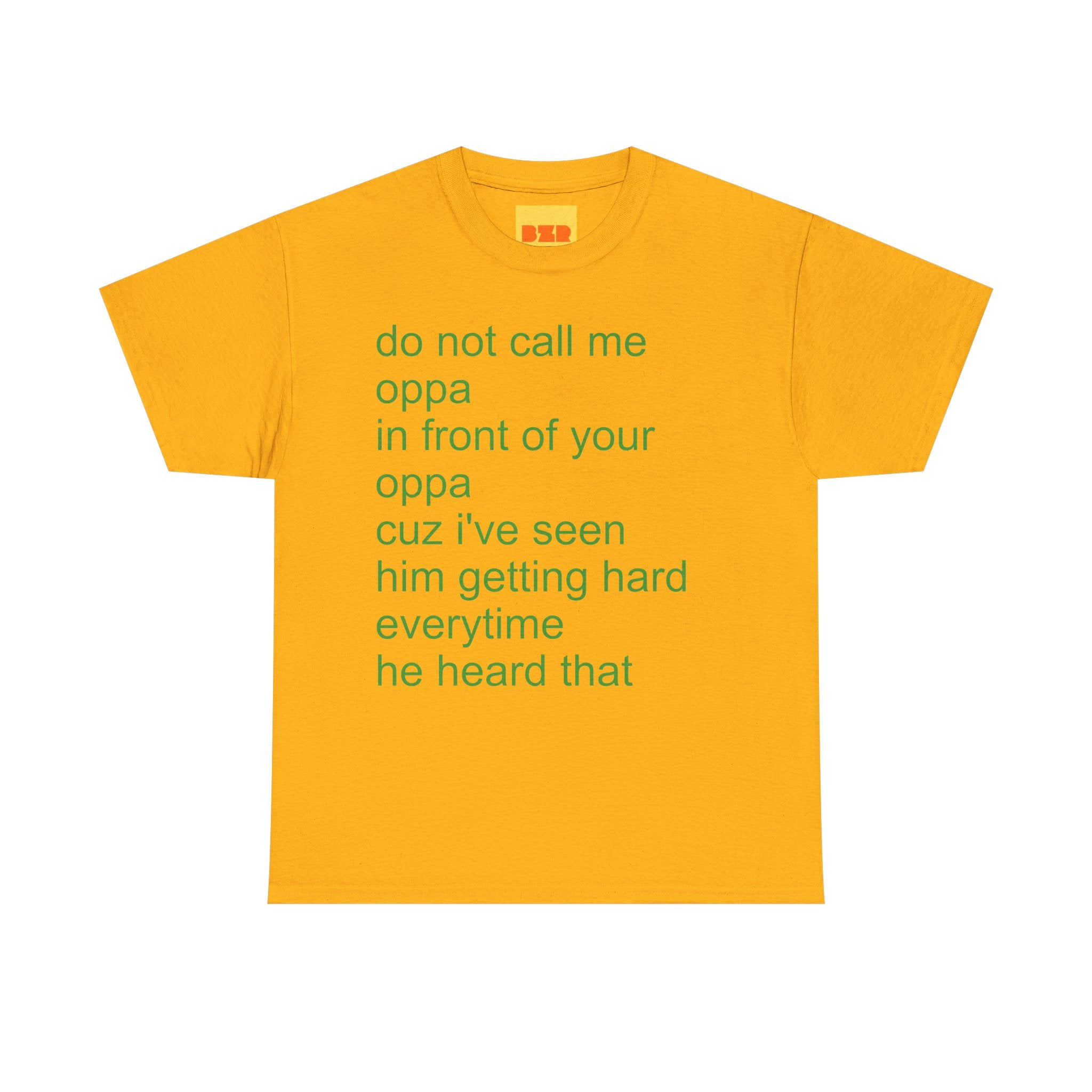 do not call me OPPA t-shirt