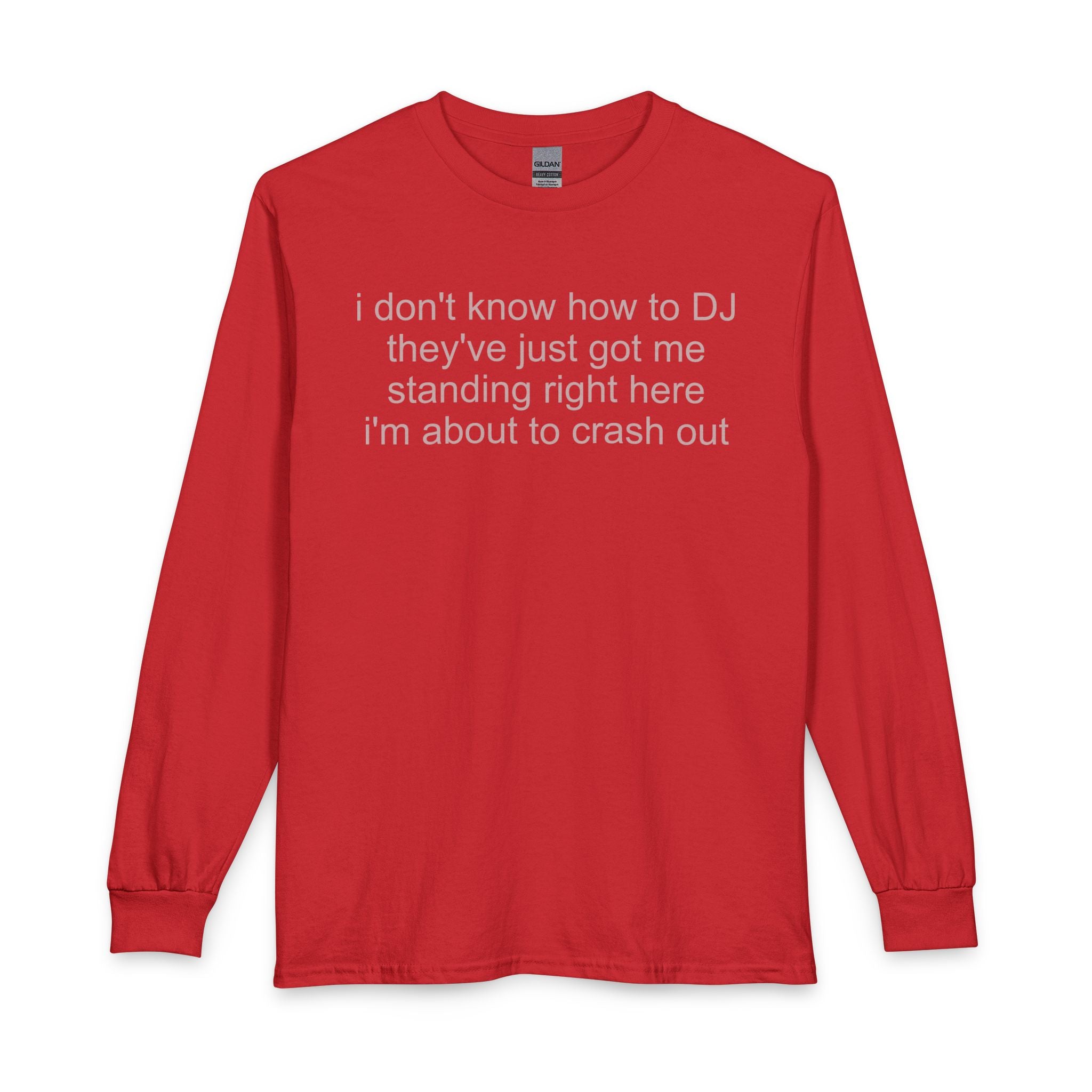 don't know how to DJ long-sleeve t-shirt