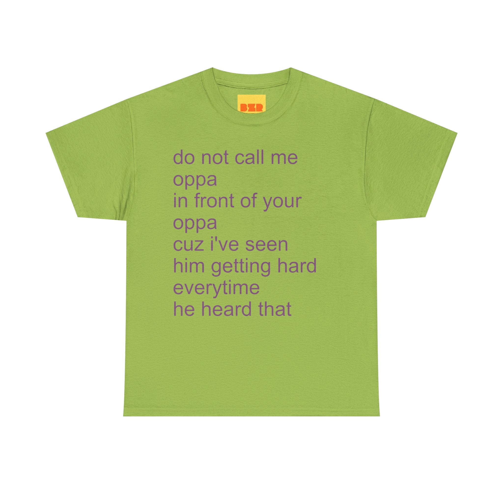 do not call me OPPA t-shirt