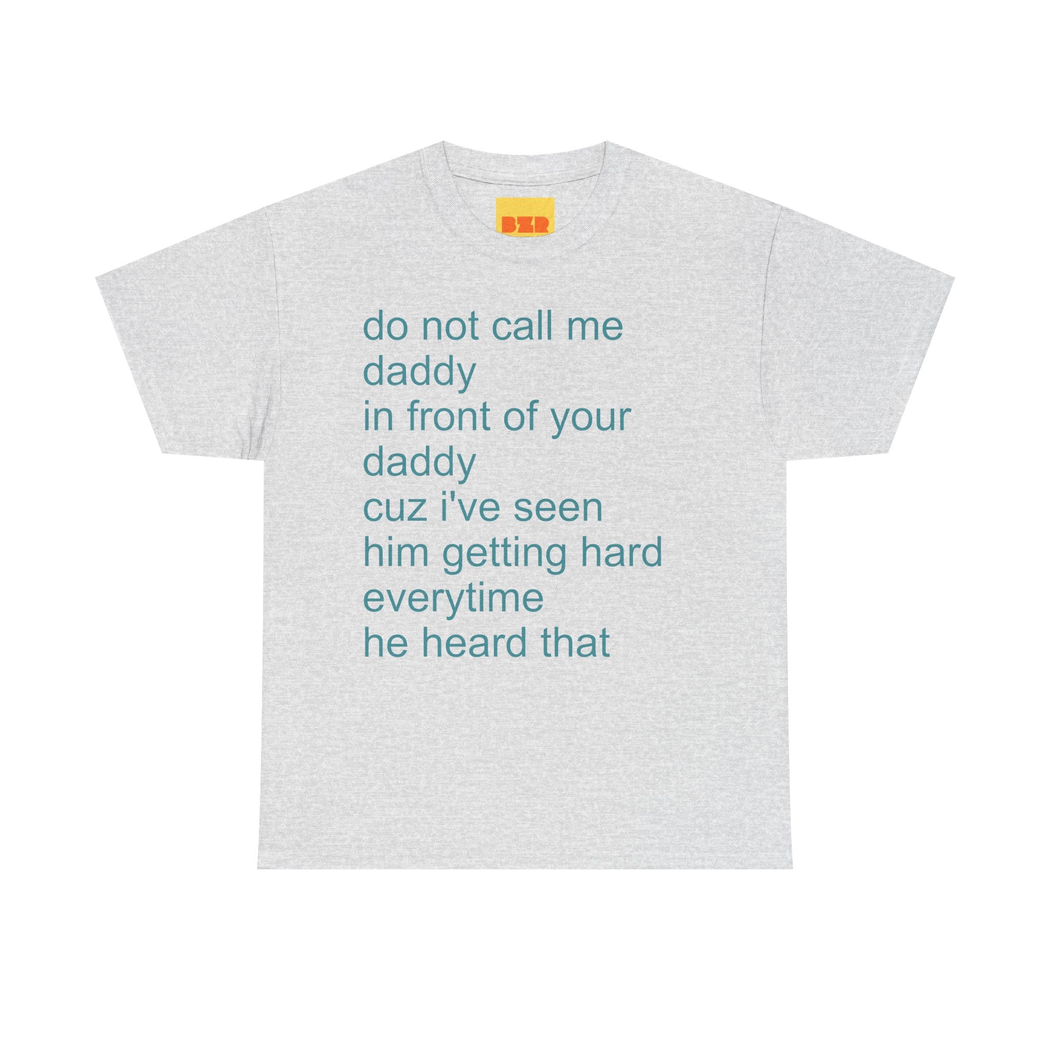 do not call me DADDY t-shirt