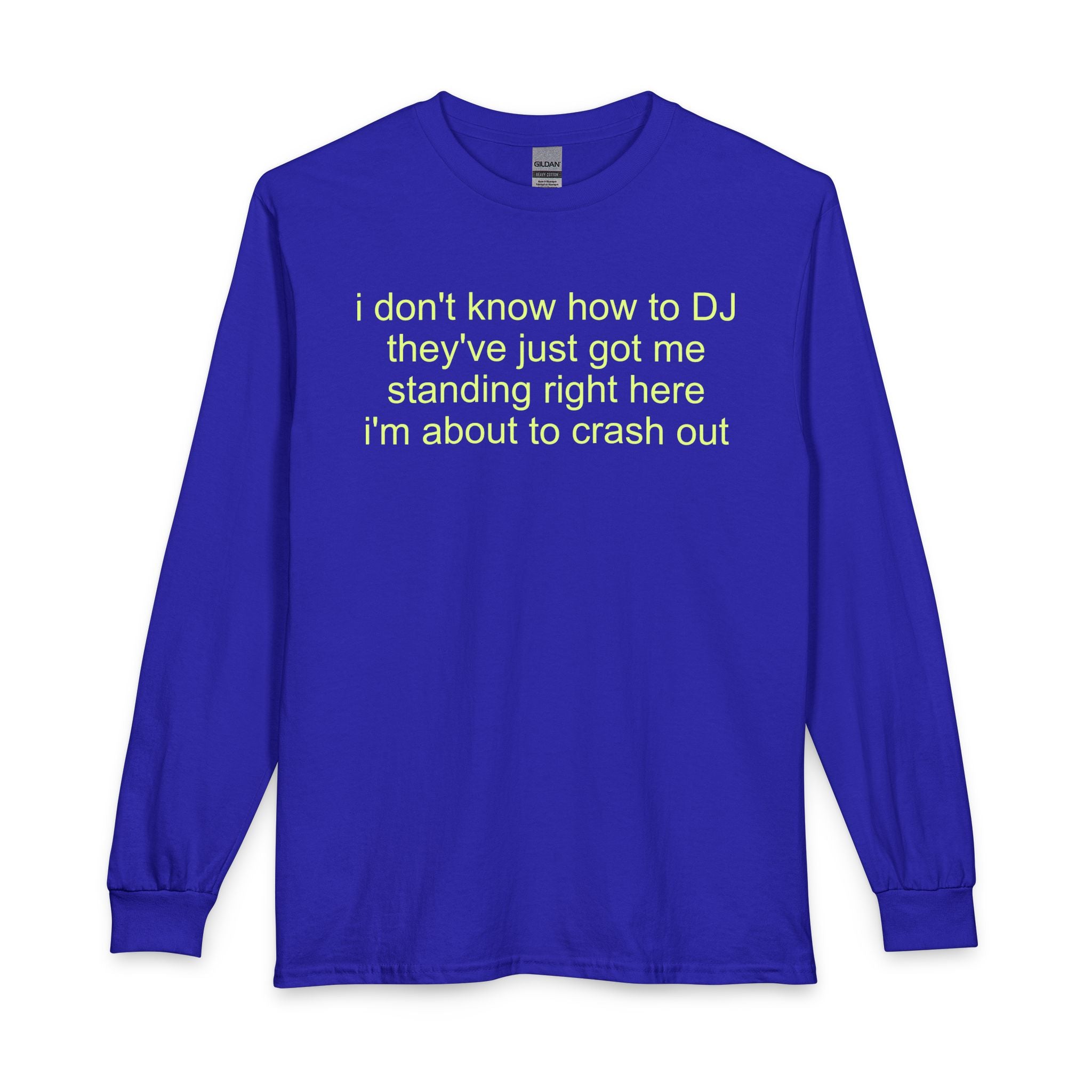 don't know how to DJ long-sleeve t-shirt