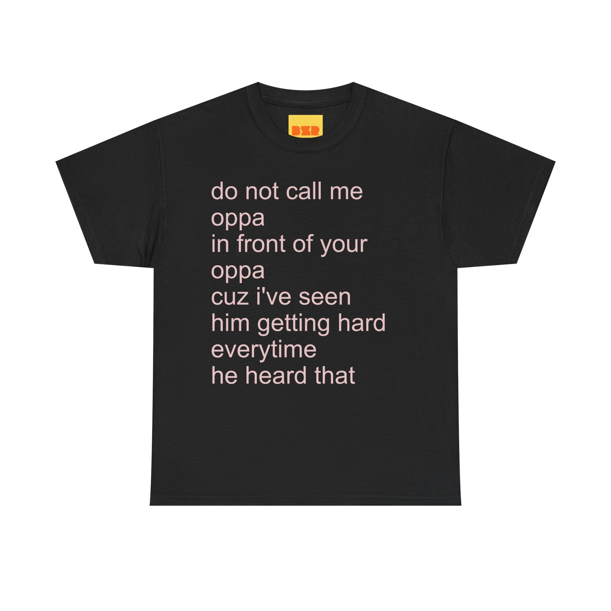 do not call me OPPA t-shirt