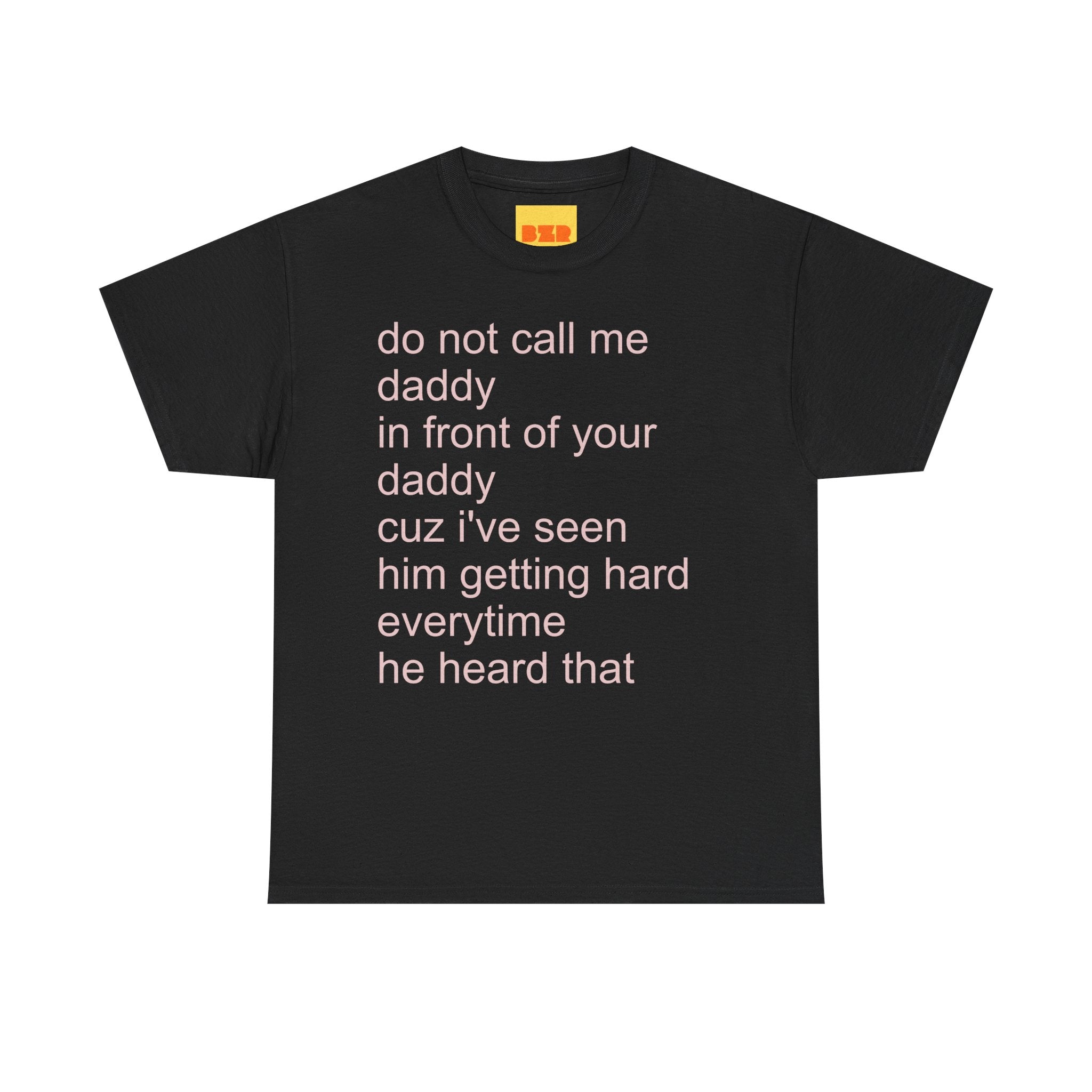 do not call me DADDY t-shirt
