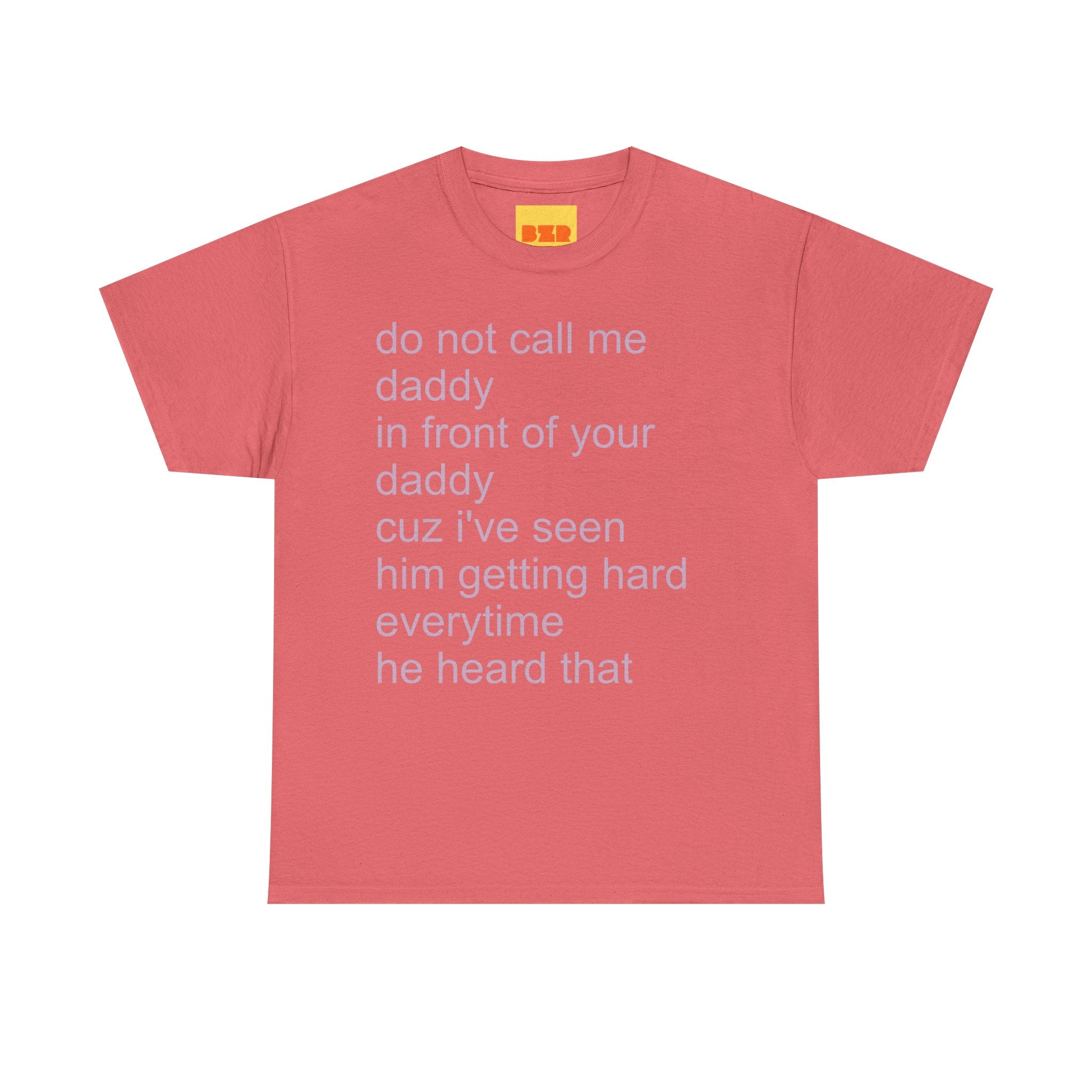 do not call me DADDY t-shirt