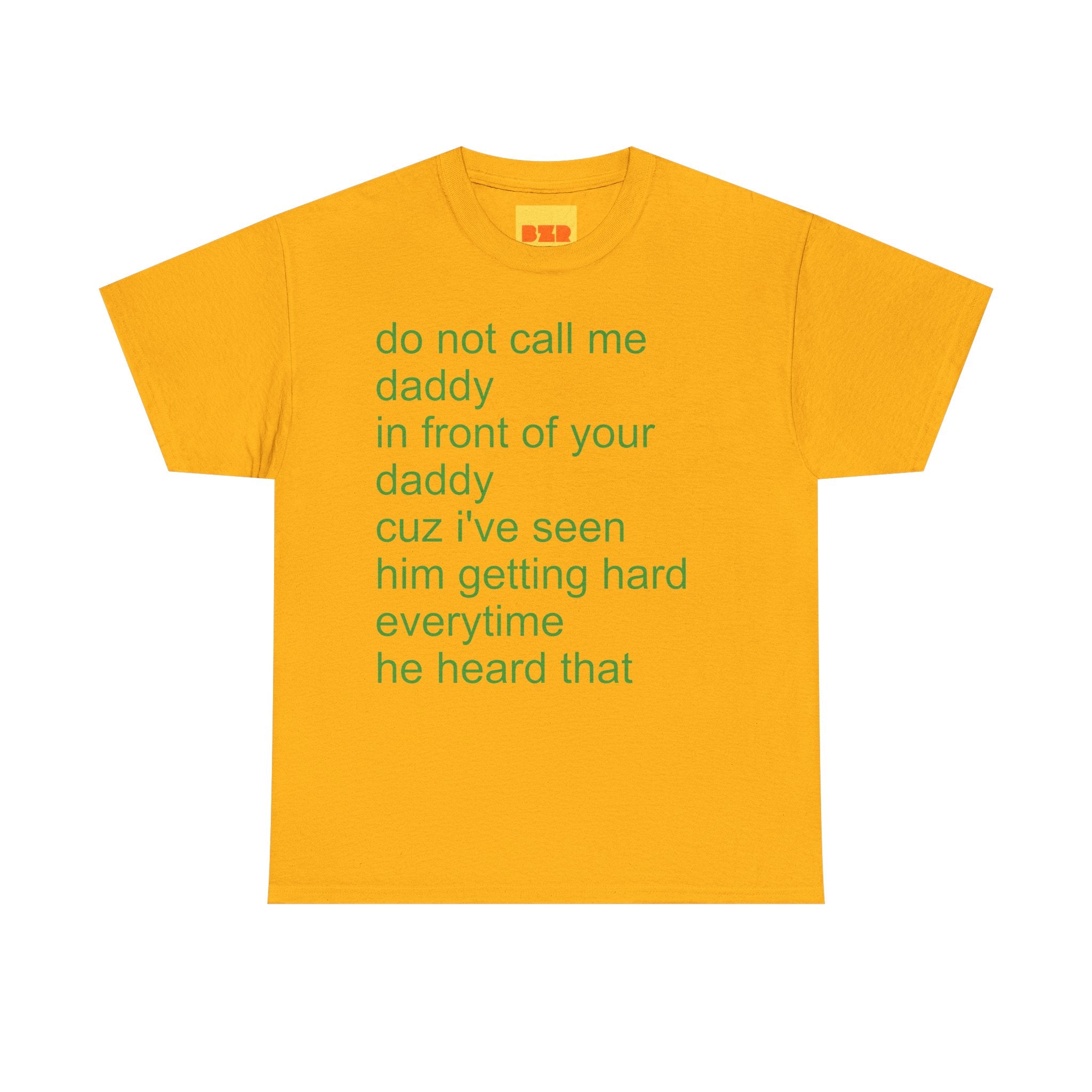 do not call me DADDY t-shirt