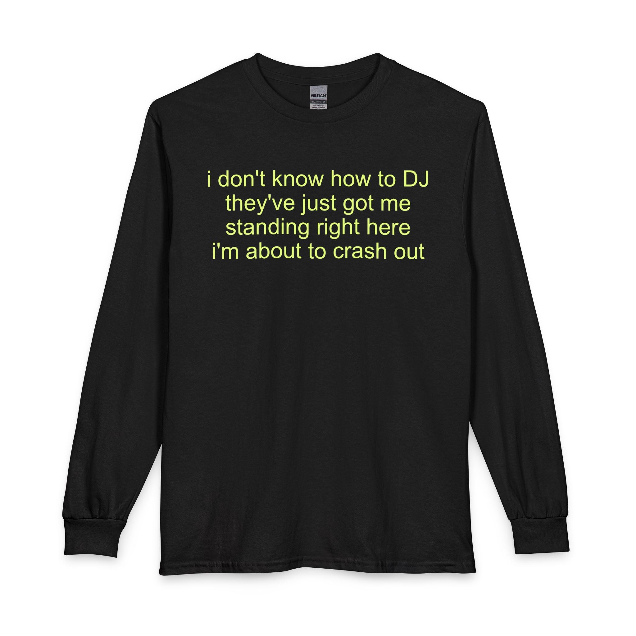 don't know how to DJ long-sleeve t-shirt