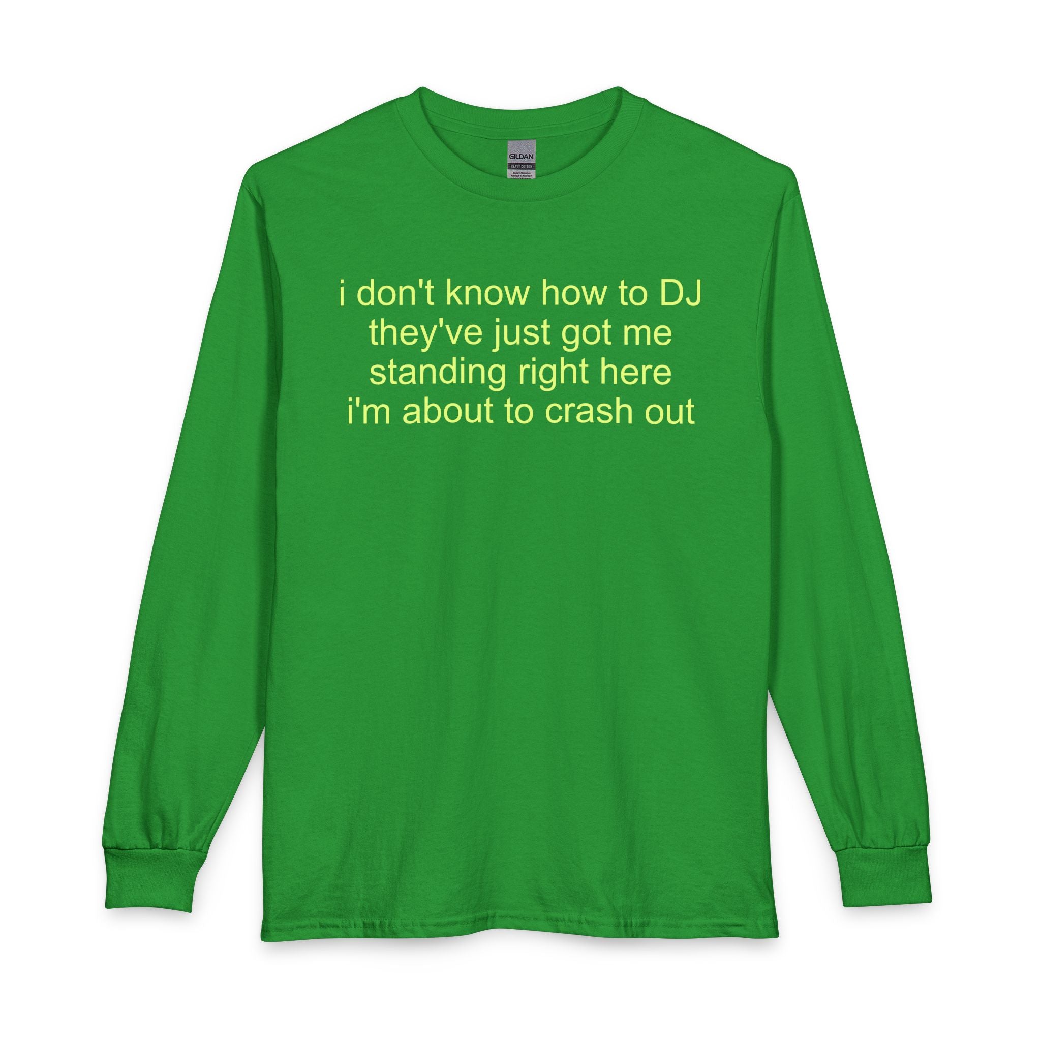don't know how to DJ long-sleeve t-shirt