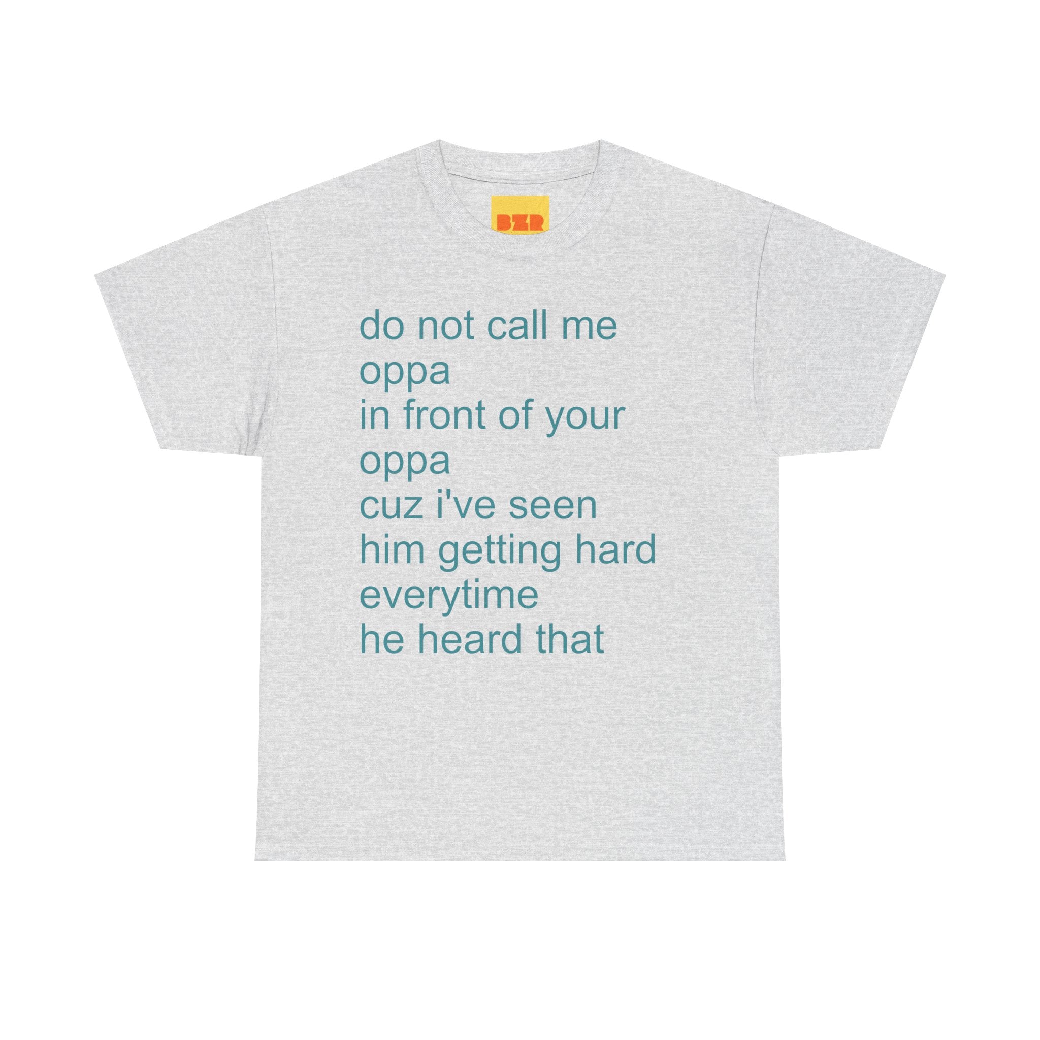 do not call me OPPA t-shirt