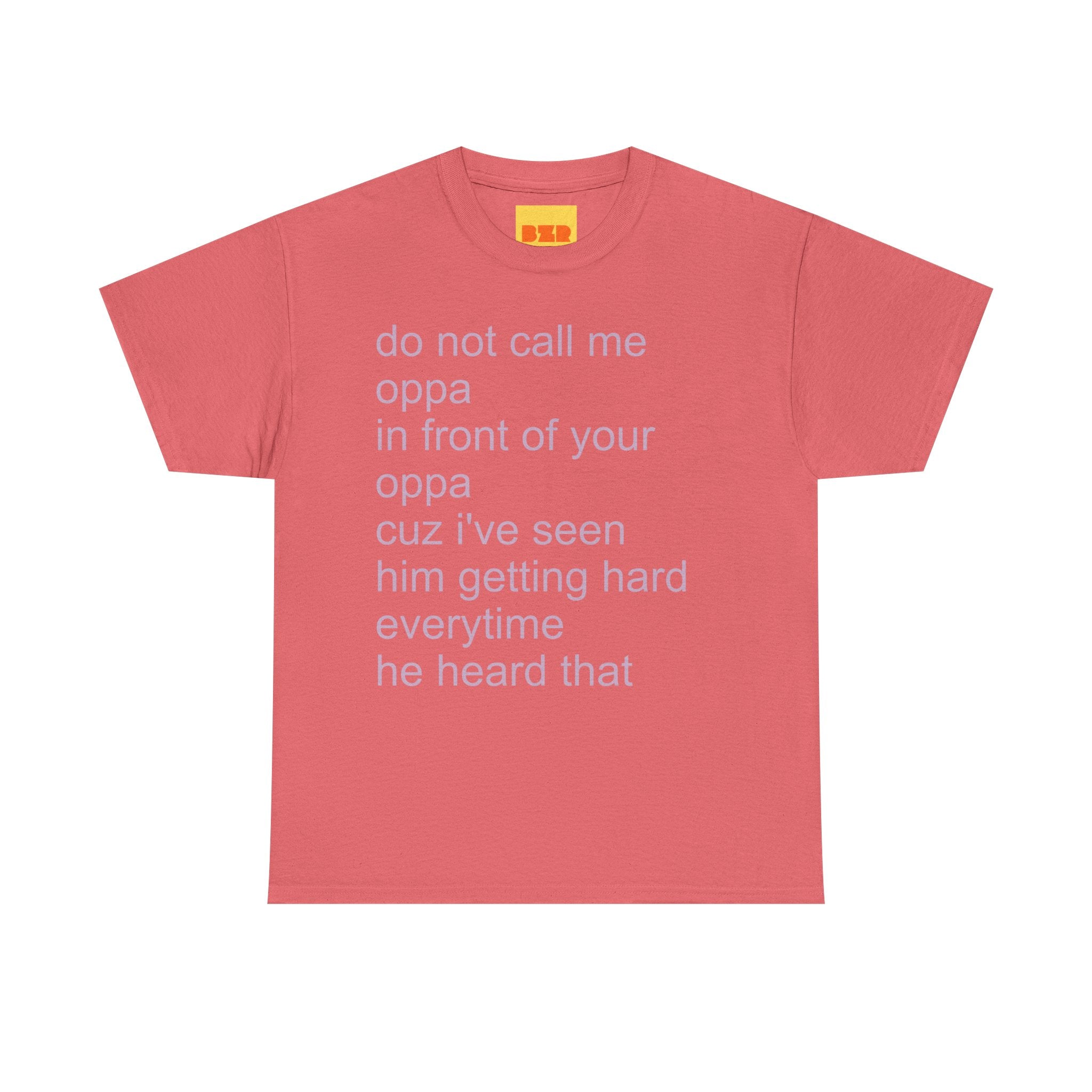 do not call me OPPA t-shirt